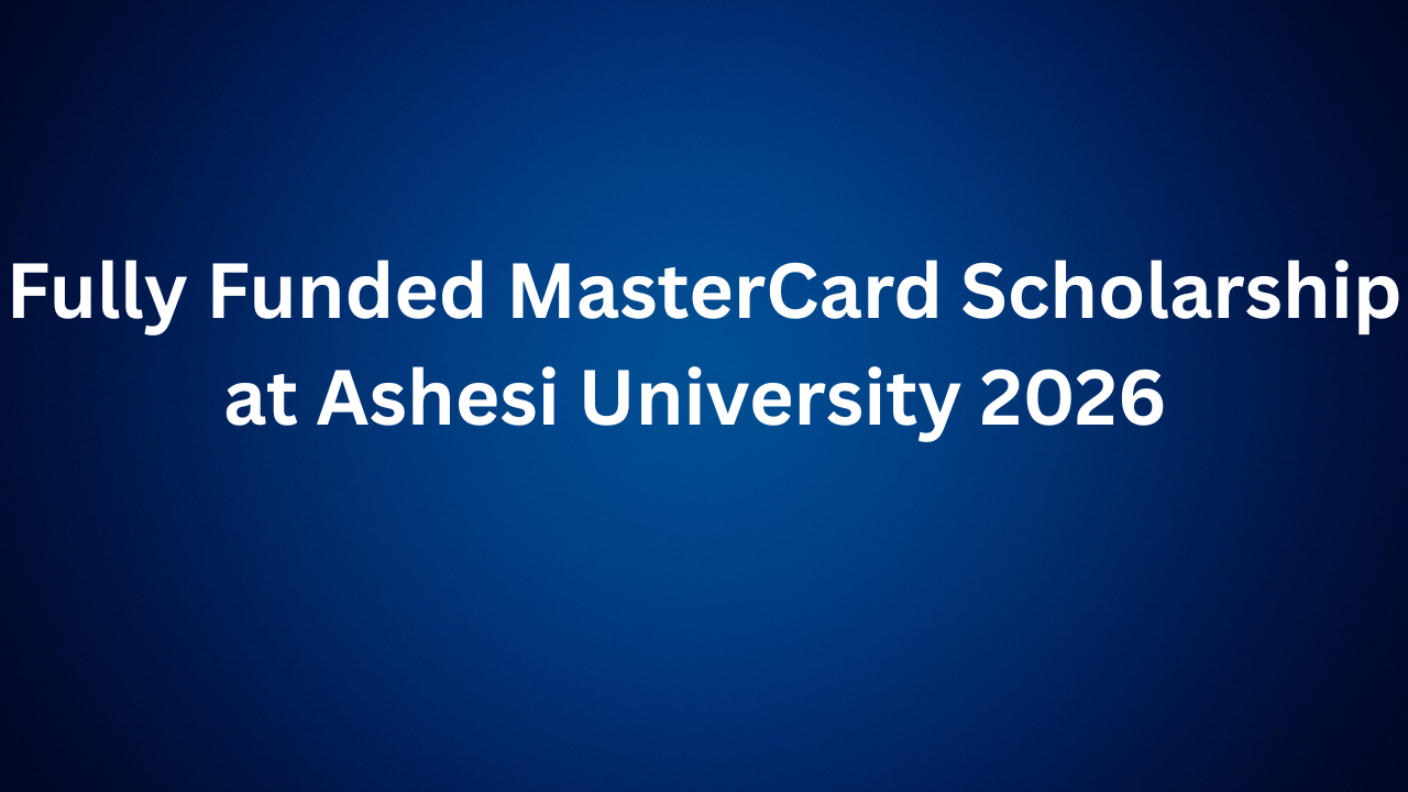 MasterCard Scholarship at Ashesi University