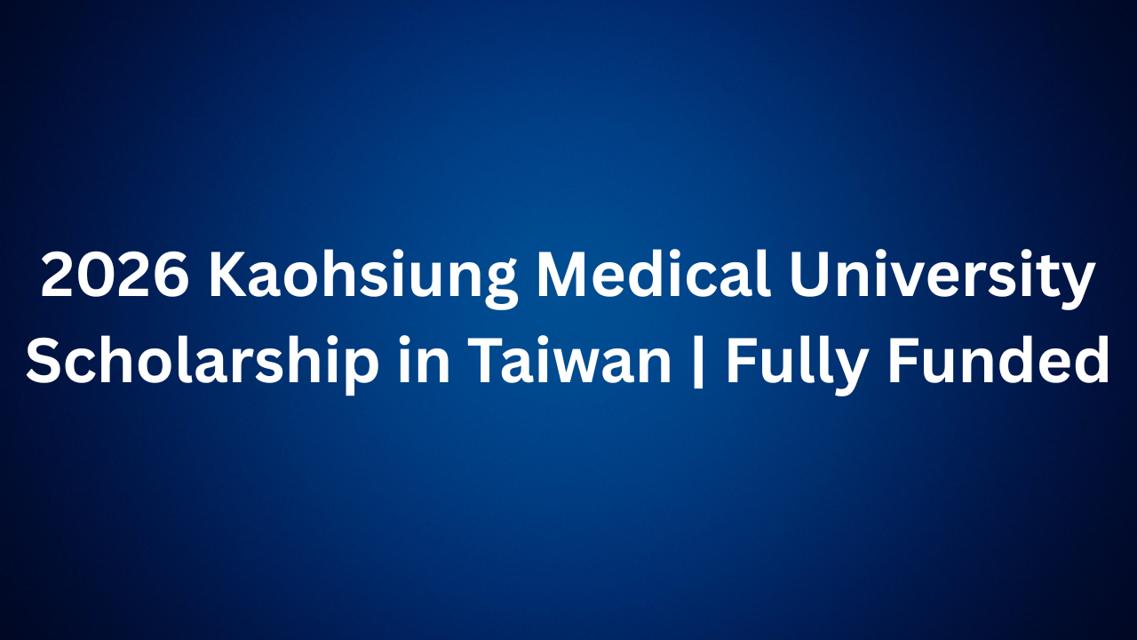 Kaohsiung Medical University Scholarship