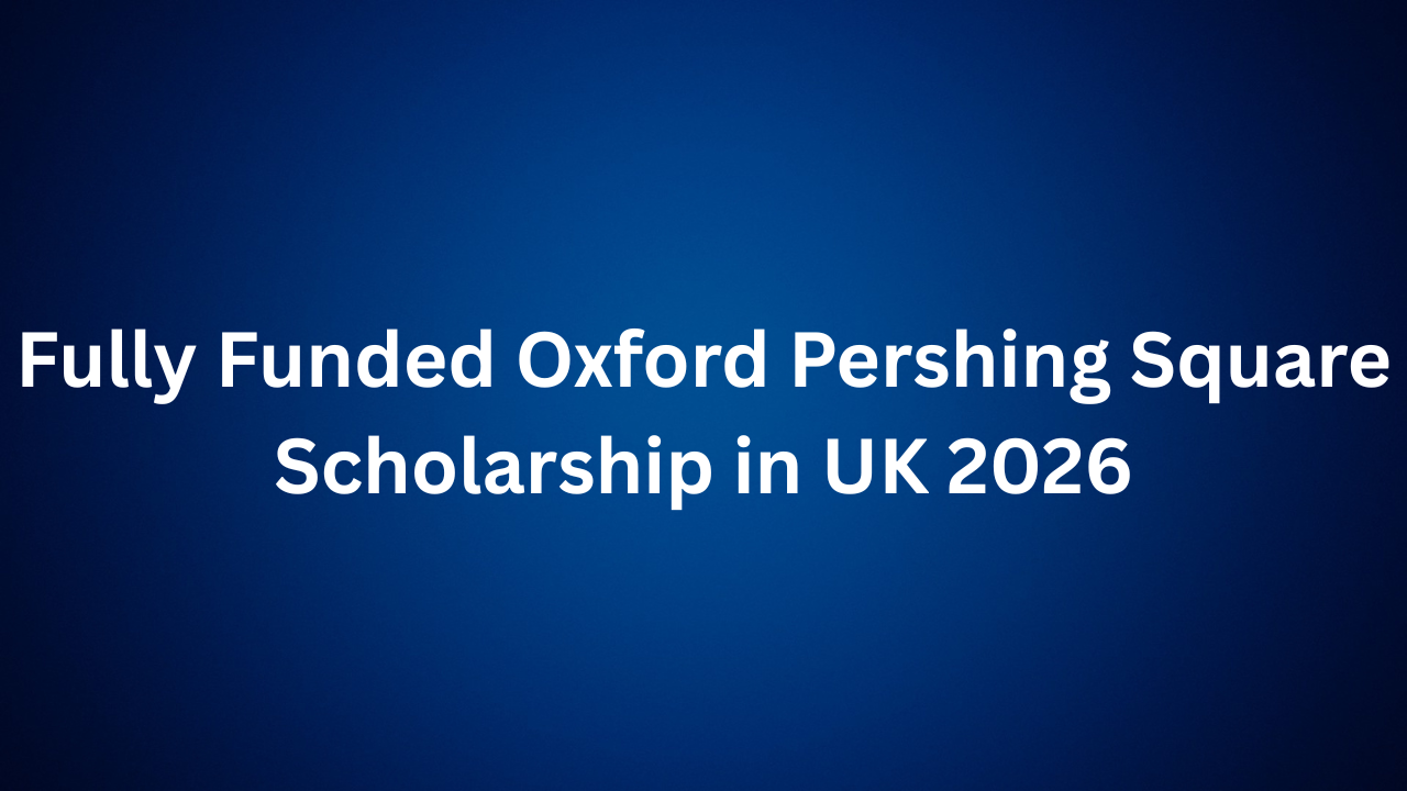 Oxford Pershing Square Scholarship