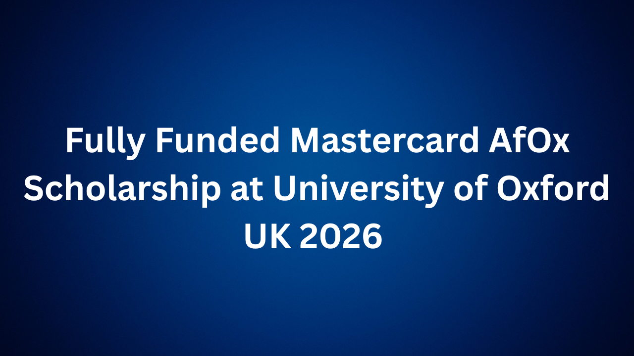 Mastercard AfOx Scholarship at University of Oxford